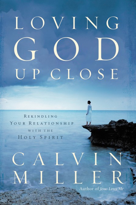 Loving God Up Close