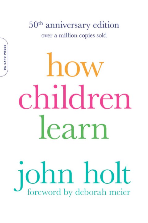 How Children Learn (50th anniversary edition)