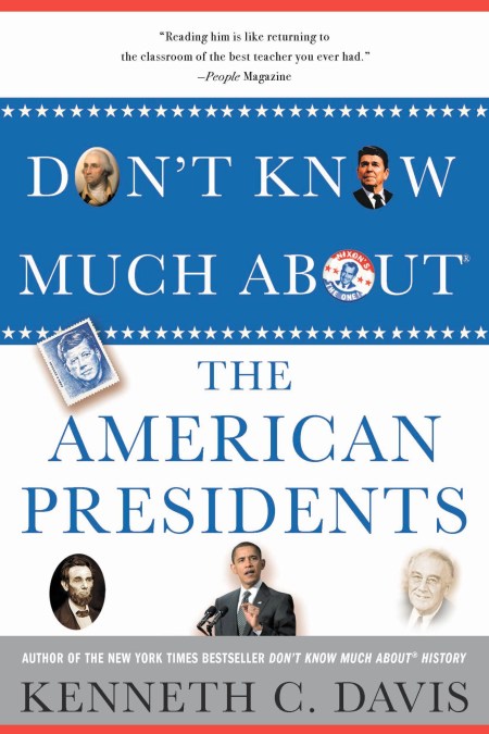 Don't Know Much About® the American Presidents