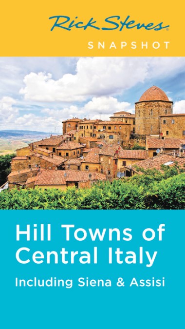 Rick Steves Snapshot Hill Towns of Central Italy
