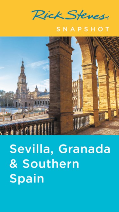 Rick Steves Snapshot Sevilla, Granada & Andalucía