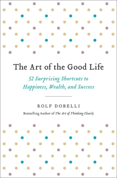 The Art of the Good Life