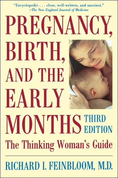 Pregnancy, Birth, And The Early Months The Thinking Woman’s Guide
