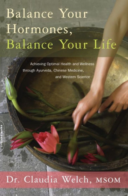 Balance Your Hormones, Balance Your Life