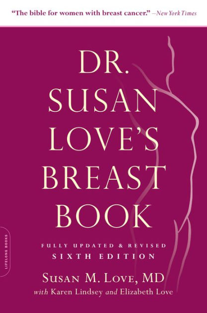 Dr Susan Love S Breast Book By Susan M Love Md Hachette Book Group