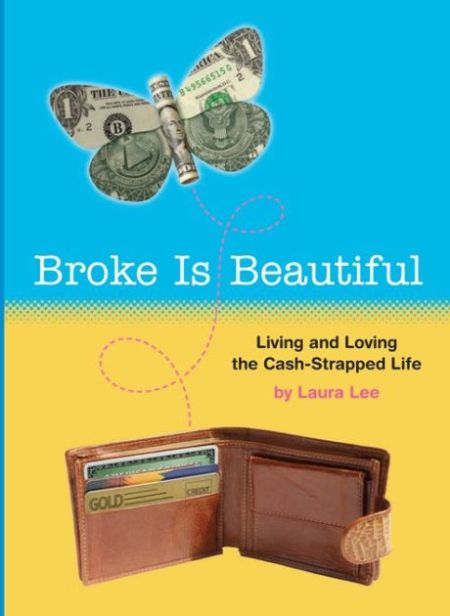Broke Is Beautiful
