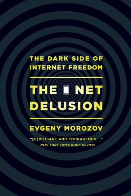 The Net Delusion