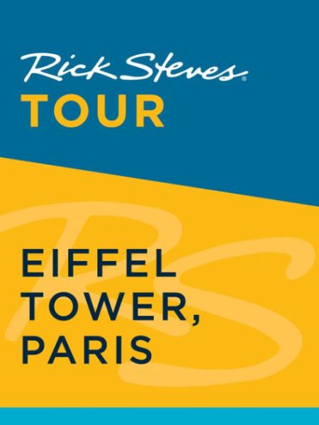 Rick Steves Tour: Eiffel Tower, Paris