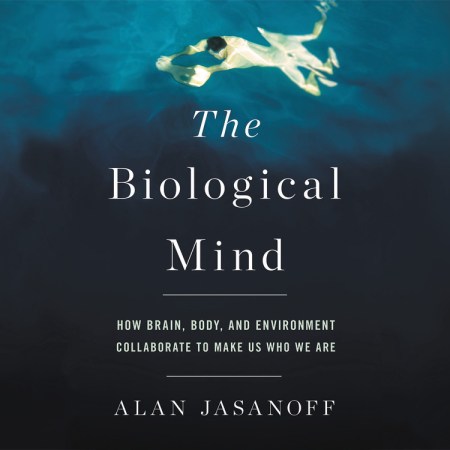 The Biological Mind