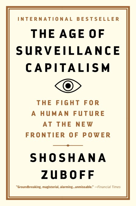 The Age of Surveillance Capitalism