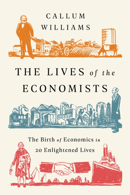 The Lives of the Economists