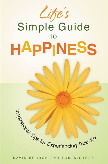 Life’s Simple Guide to Happiness