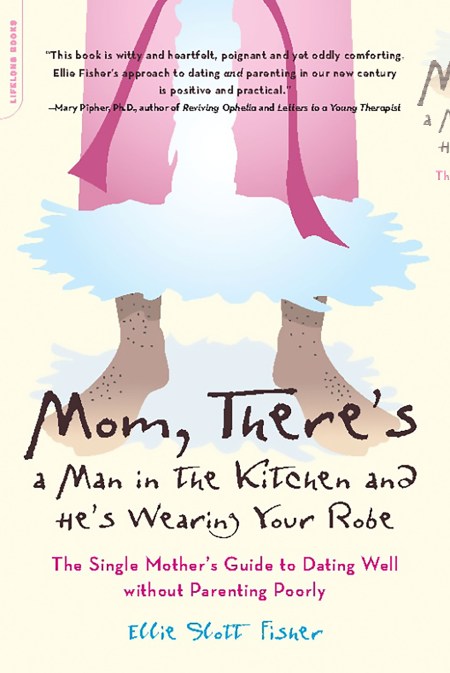 Mom, There’s a Man in the Kitchen and He’s Wearing Your Robe