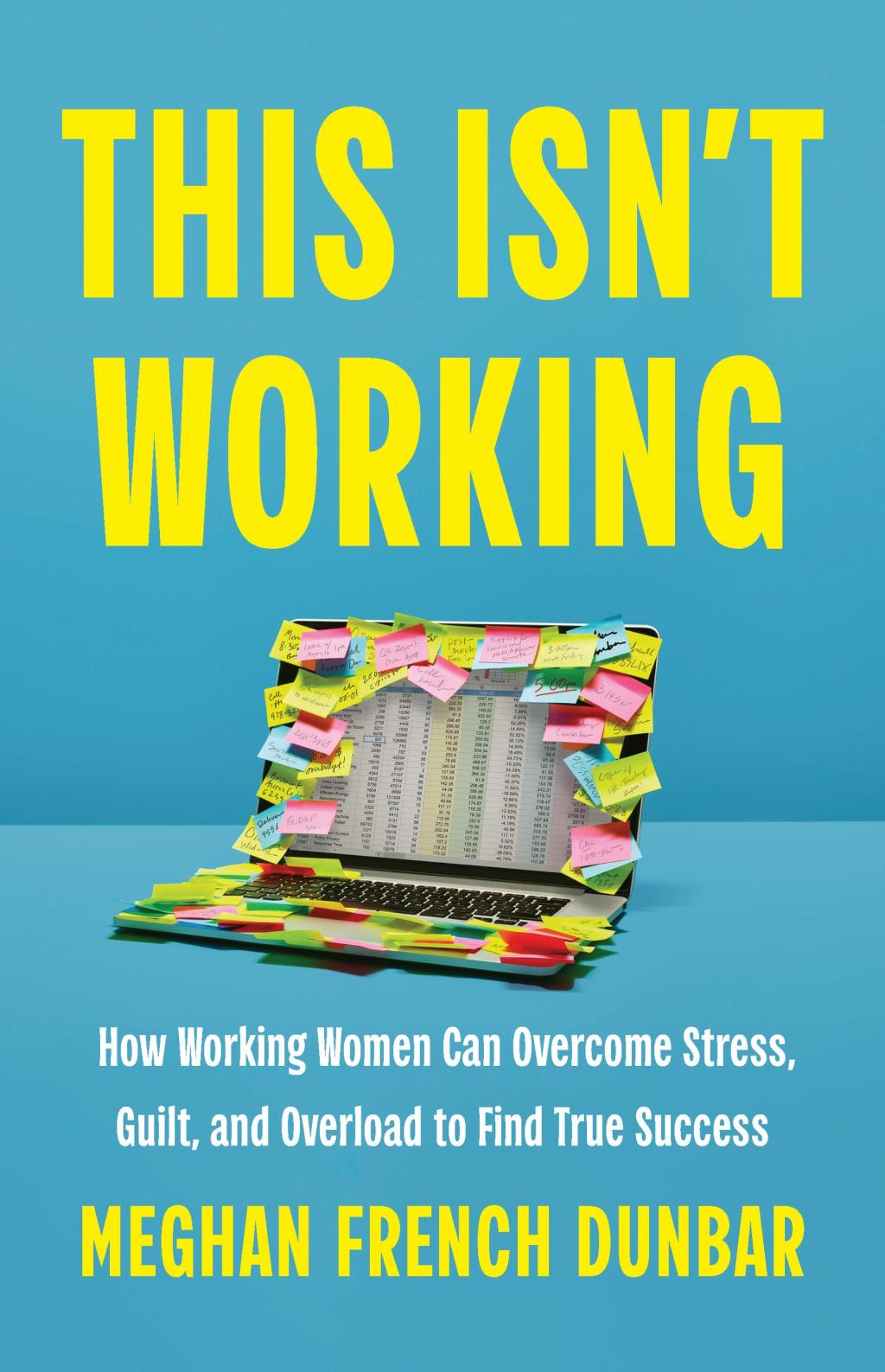 This Isn’t Working by Meghan French Dunbar