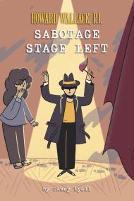 Sabotage Stage Left (Howard Wallace, P.I. Book 3)